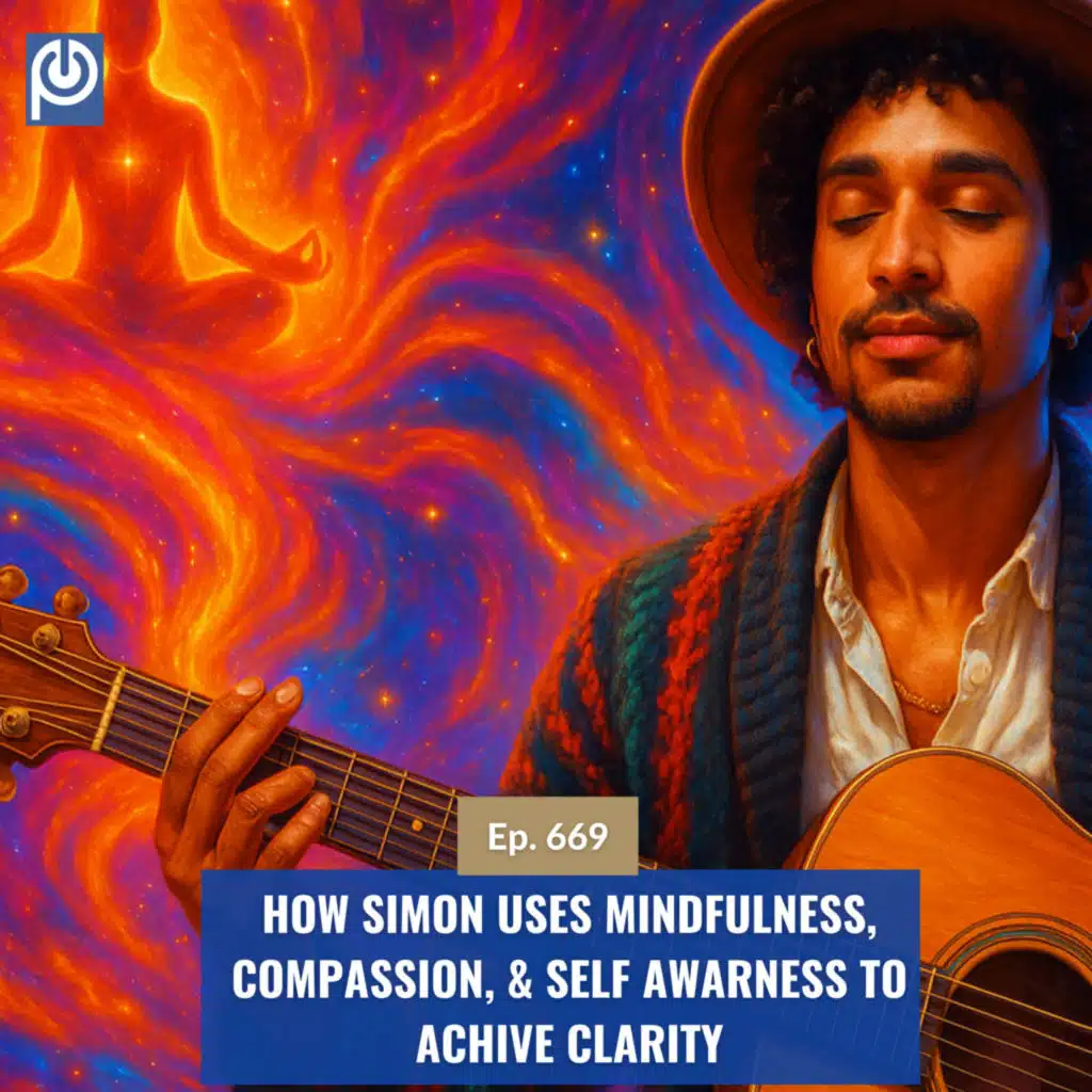 The Porn Reboot Podcast Episode 669: How Simon uses Mindfulness, Compassion, & Self Awarness to Achive Clarity