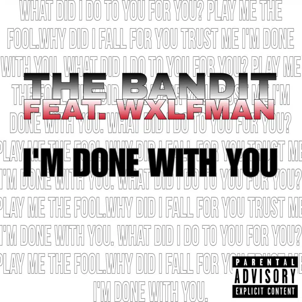 I'm Done With You (feat. Wxlfman)