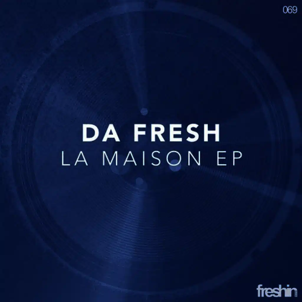 Da Fresh - La Maison EP