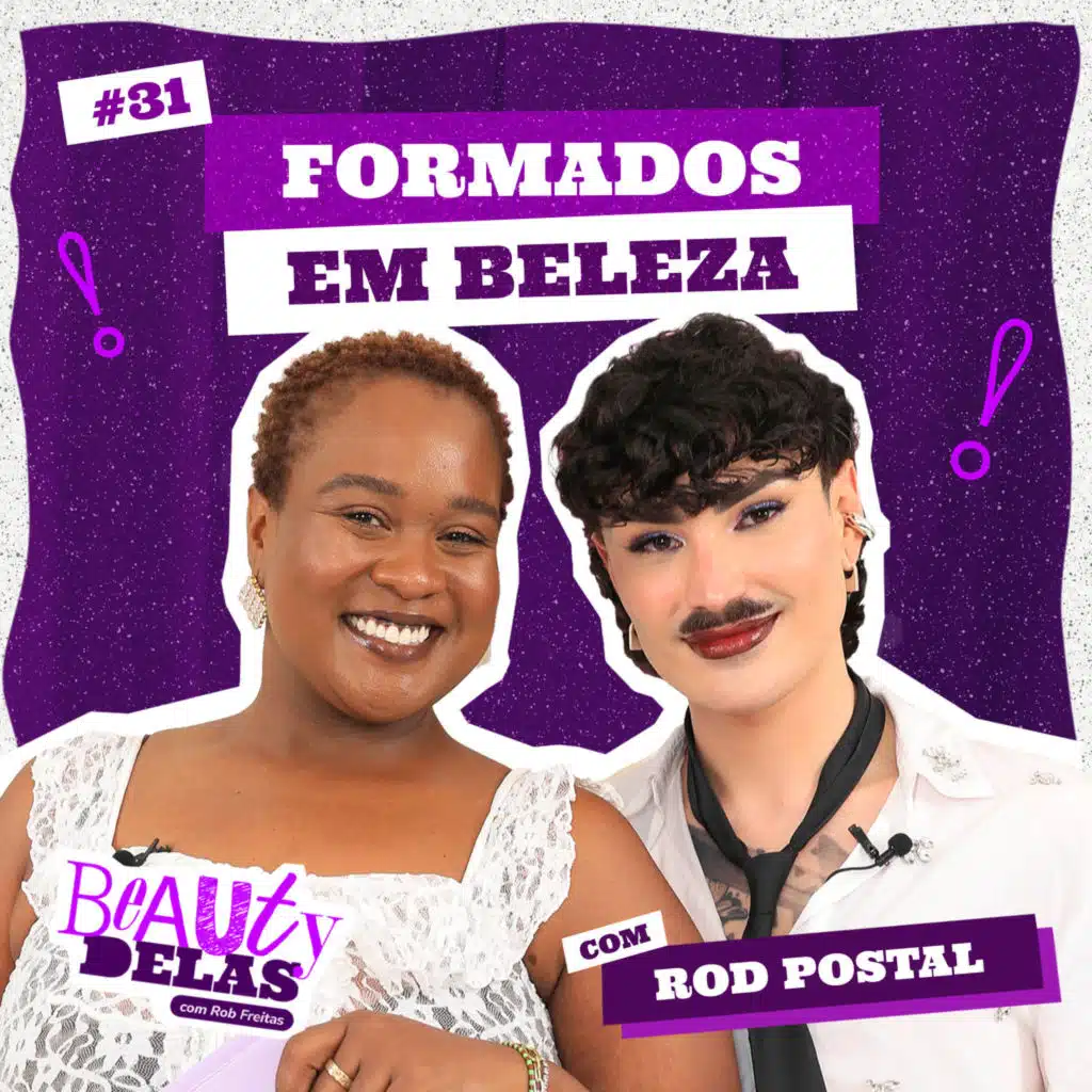 Beauty Delas - Formados em beleza com Rod Postal