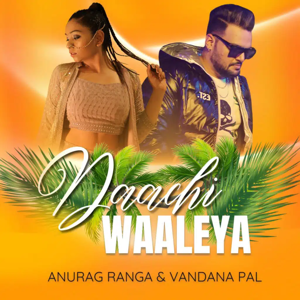 Daachi Waaleya (feat. Vandana Pal)