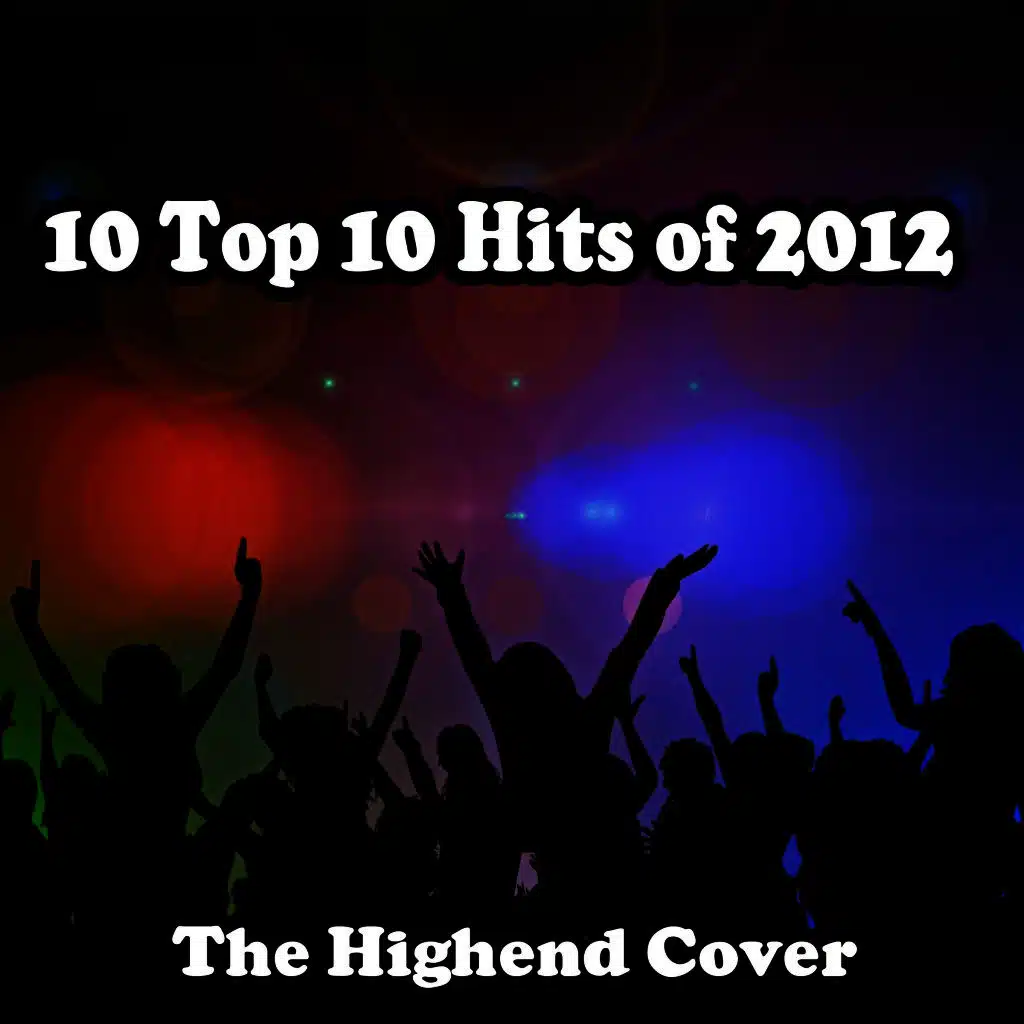 10 Top 10 Hits of 2012