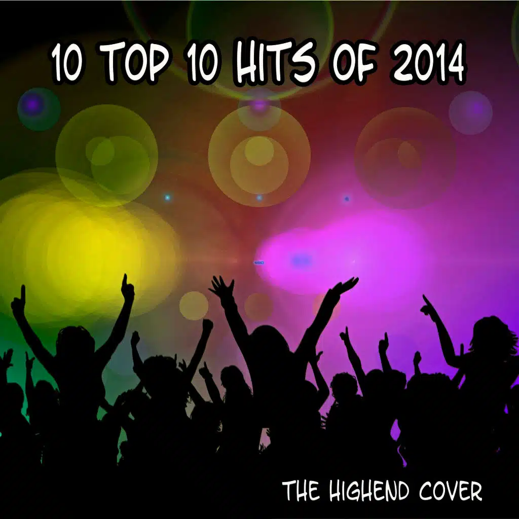10 Top 10 Hits of 2014