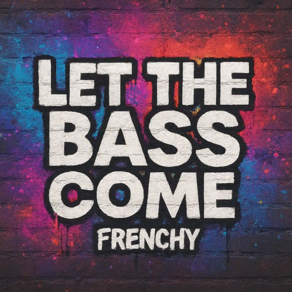 Let the bass come