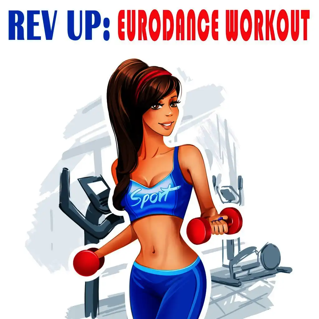 Rev Up: Eurodance Workout