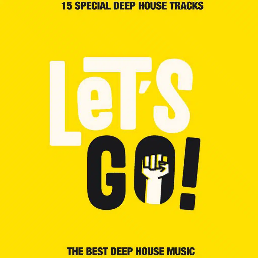 Let's Go (The Best Deep House Music)