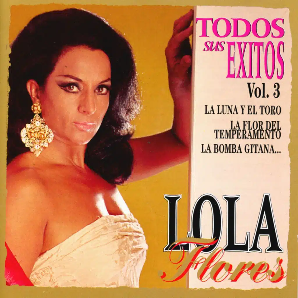 Lola Flores : Todos Sus Exitos, Vol. 3