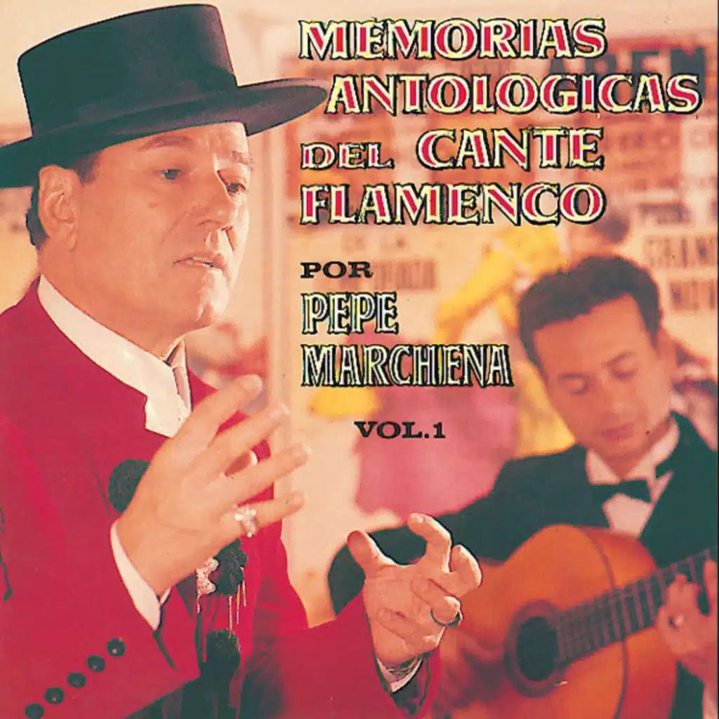 Memorias Antológicas del Cante Flamenco, Vol. 1