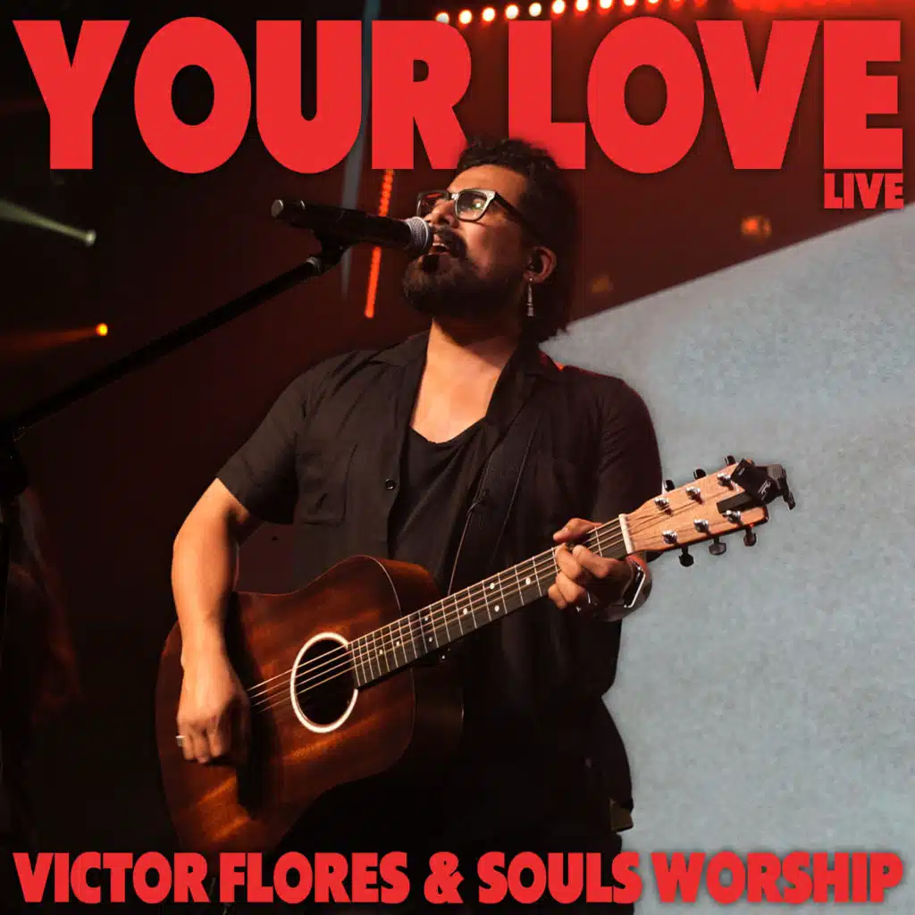 Souls Worship & Victor Flores