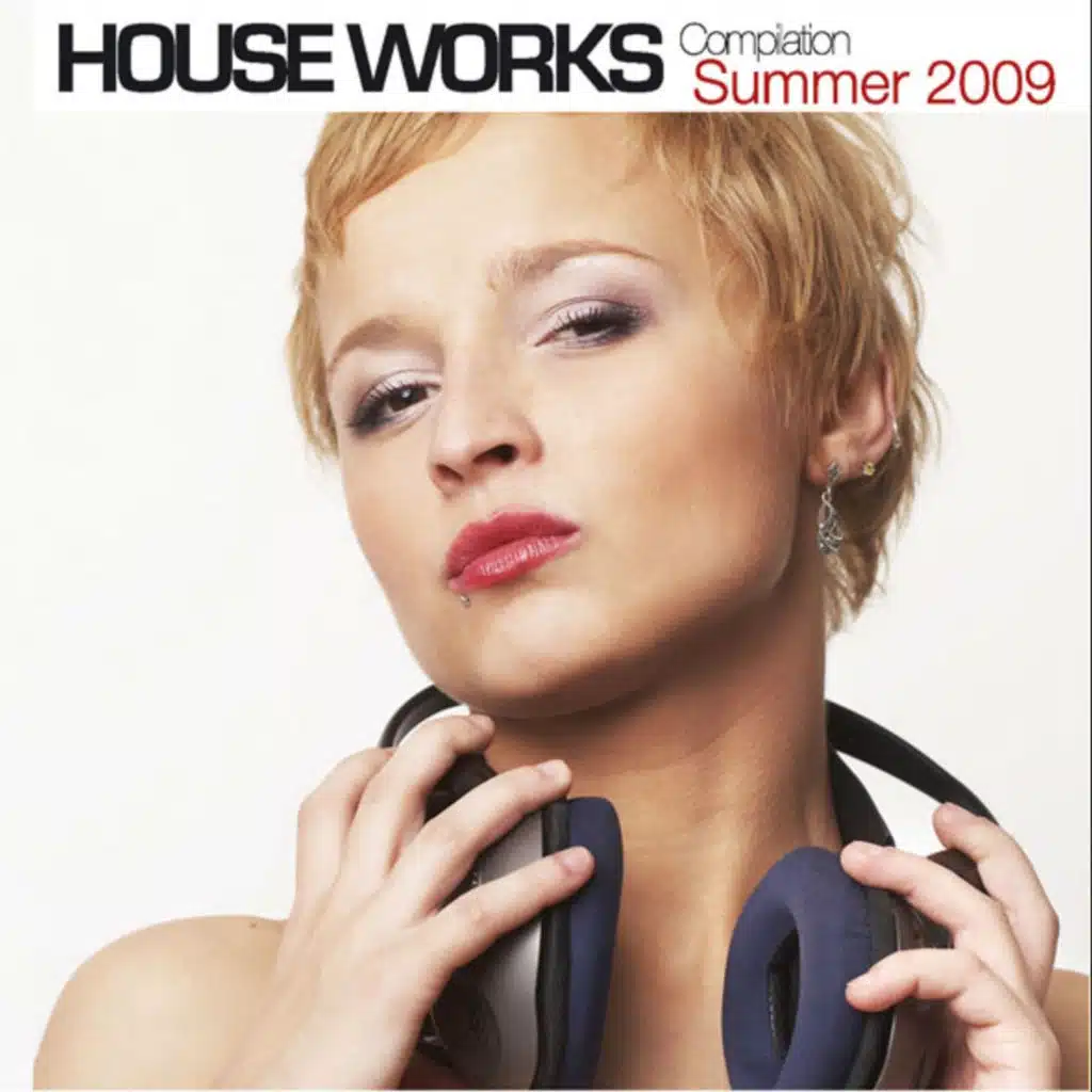 House Works Compilation Summer 2009