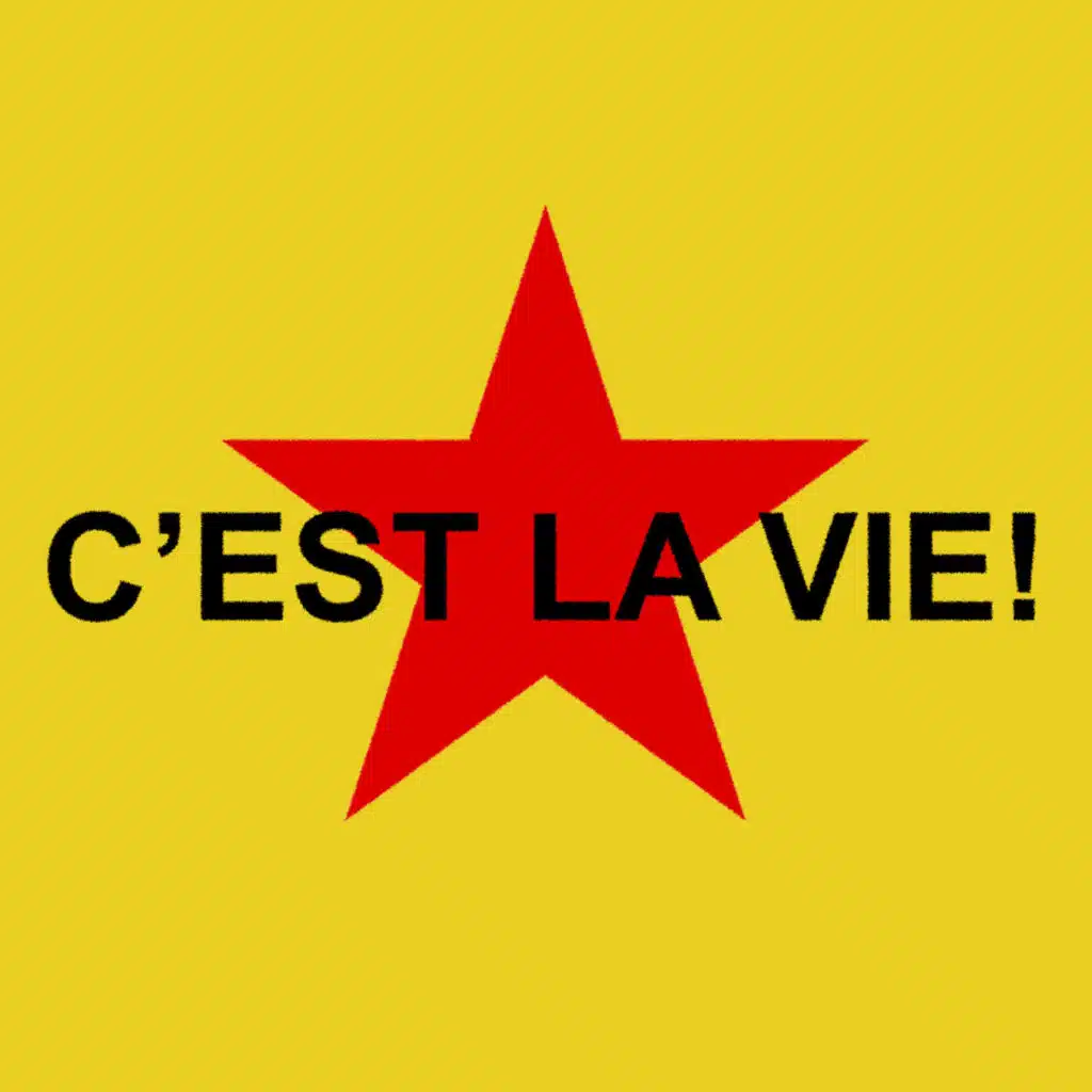 C'est La Vie!