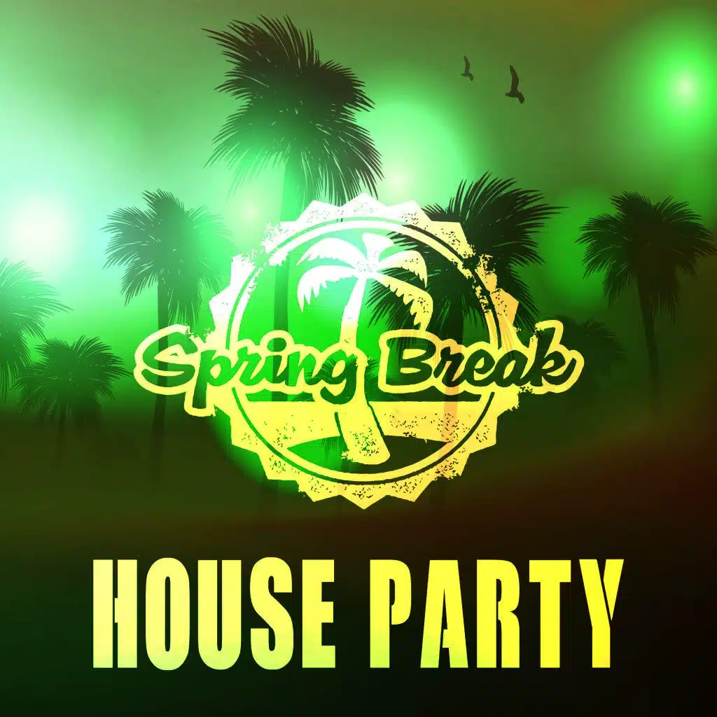 Spring Break House Party