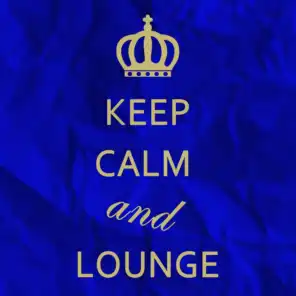 Keep Calm and Lounge