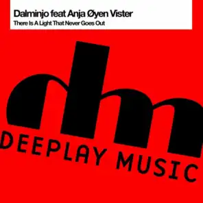 There is a Light That Never Goes Out (Dalminjo Rework) [feat. Anja Oyen Vister]