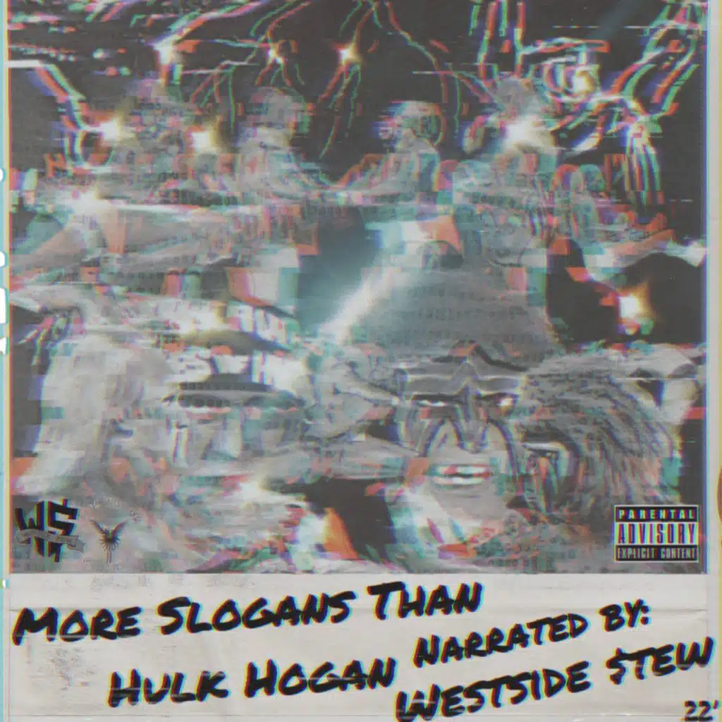 More Slogans Than Hulk Hogan