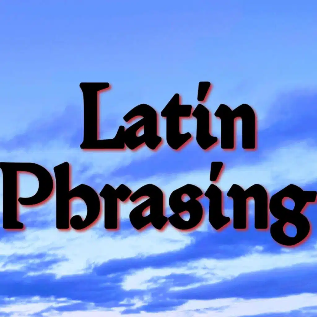 Latin Phrasing