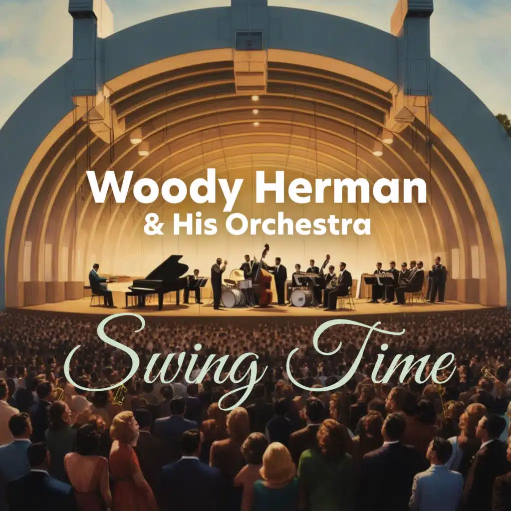 Woody Herman And His Orchestra