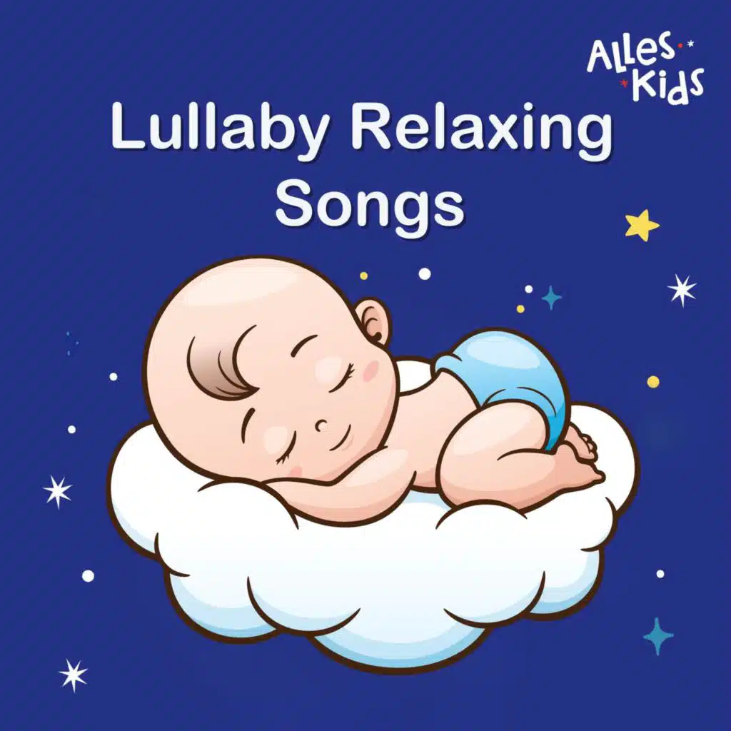 Lullaby Relaxing Songs for Babies