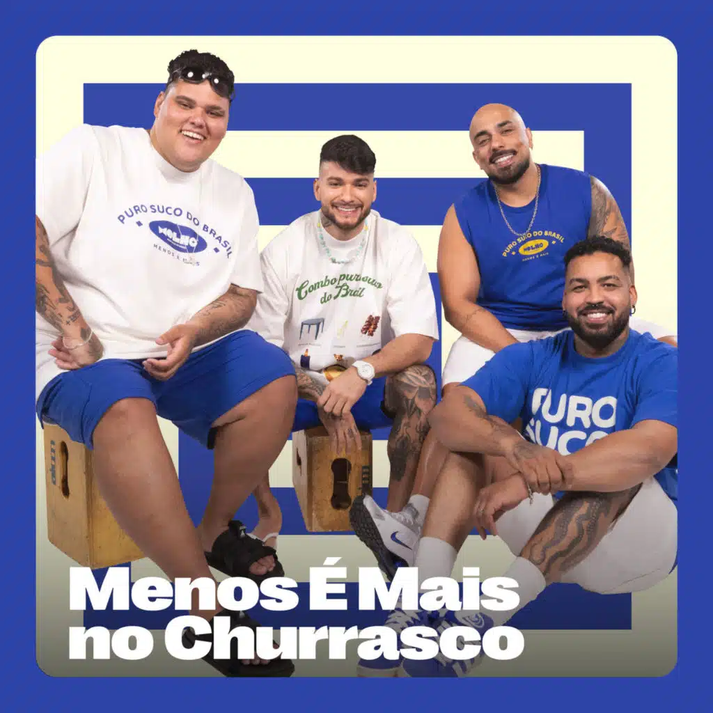 Menos É Mais no Churrasco (Ao Vivo)