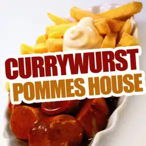 Currywurst Pommes House