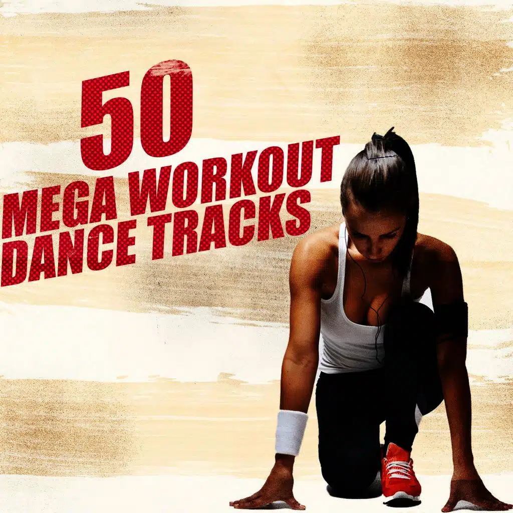 50 Mega Workout Dance Tracks