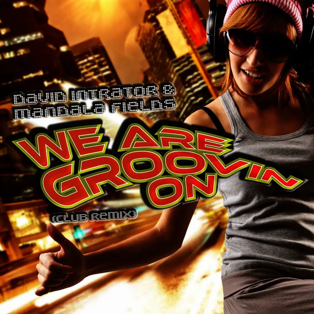 We Are Groovin On