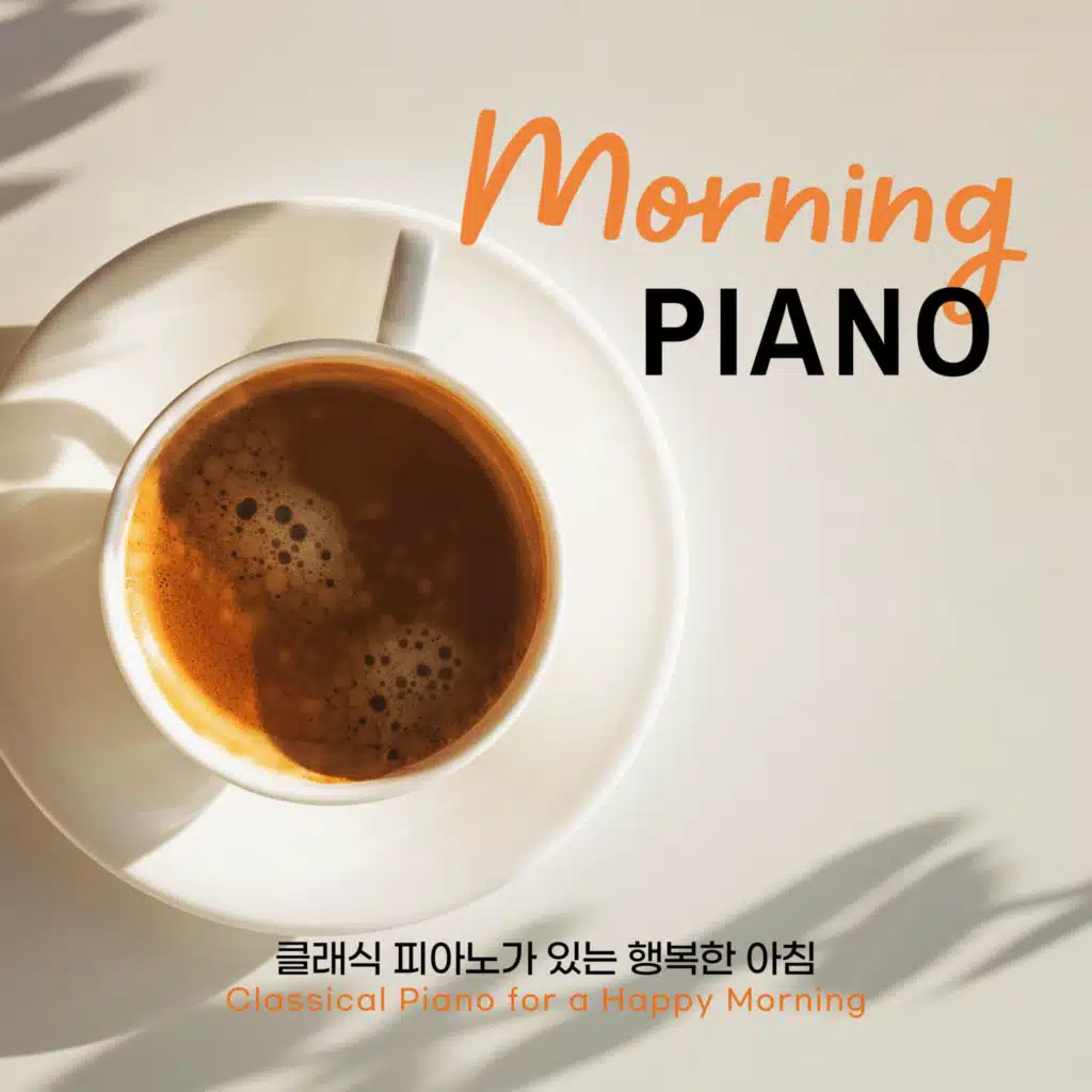 Morning Piano - Classical Piano for a Happy Morning