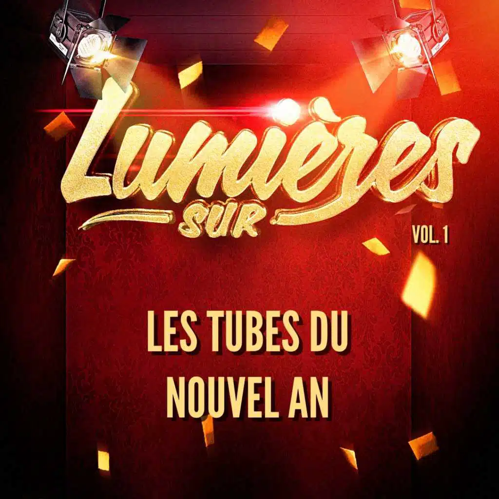 Lumières Sur Les Tubes Du Nouvel An, Vol. 1