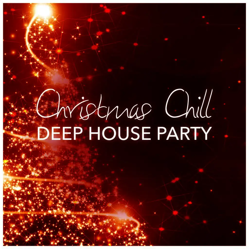 Christmas Chill Deep House Party