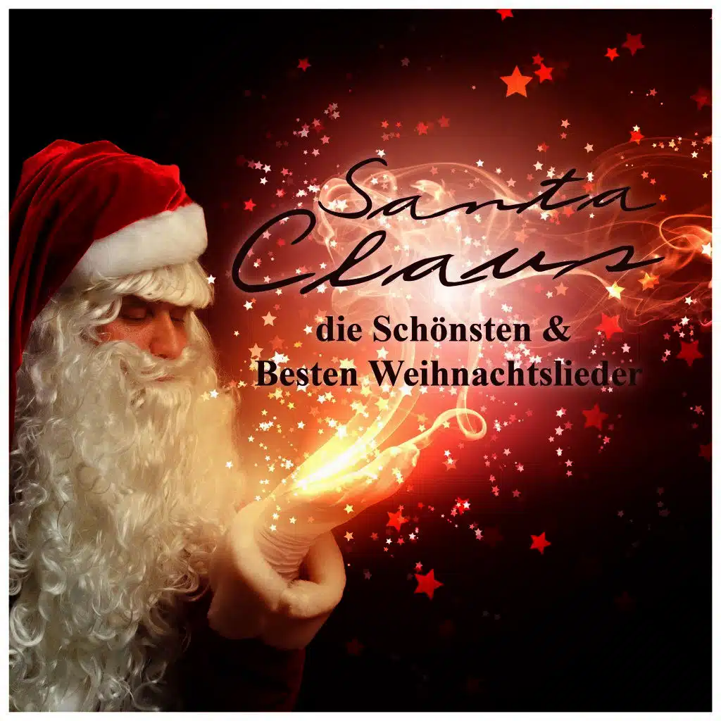 Santa Claus - Die schönsten & besten Weihnachtslieder