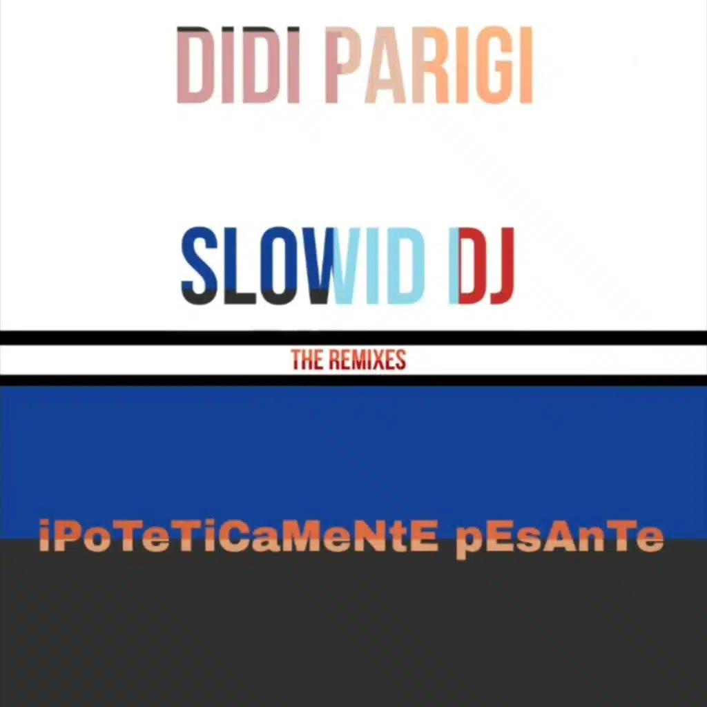 Ipoteticamente Pesante (feat. Slowid DJ)