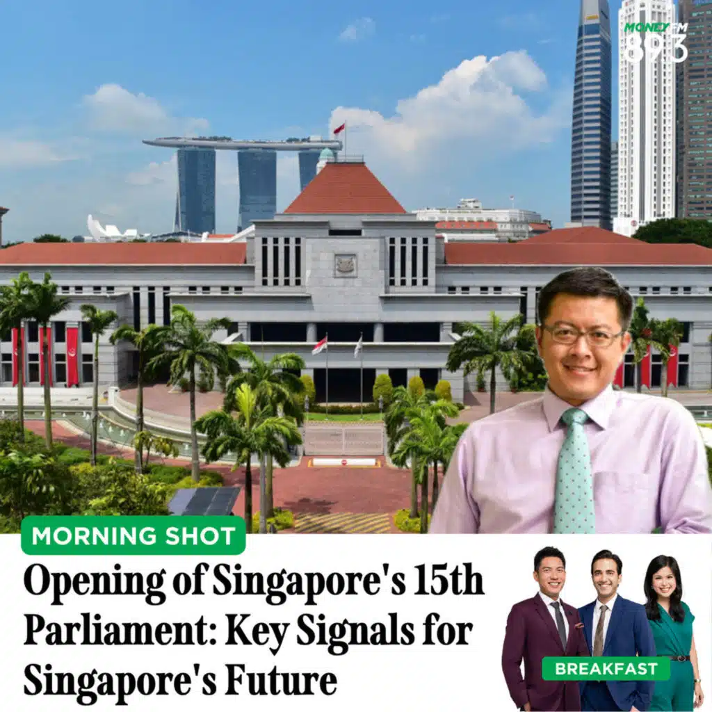 Morning Shot: Opening of Singapore's 15th Parliament - Key Signals for Singapore's Future