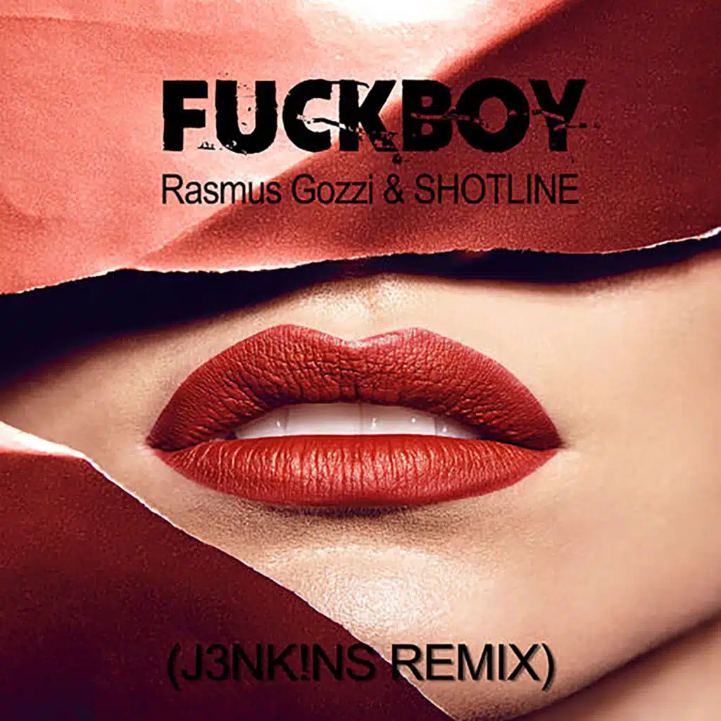 Fuckboy (J3nk!Ns Remix)