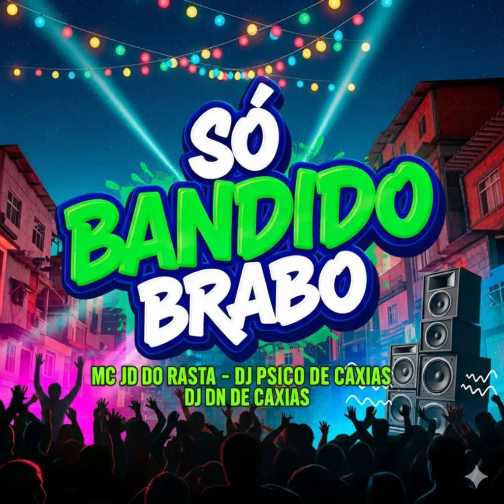 Só Bandido Brabo