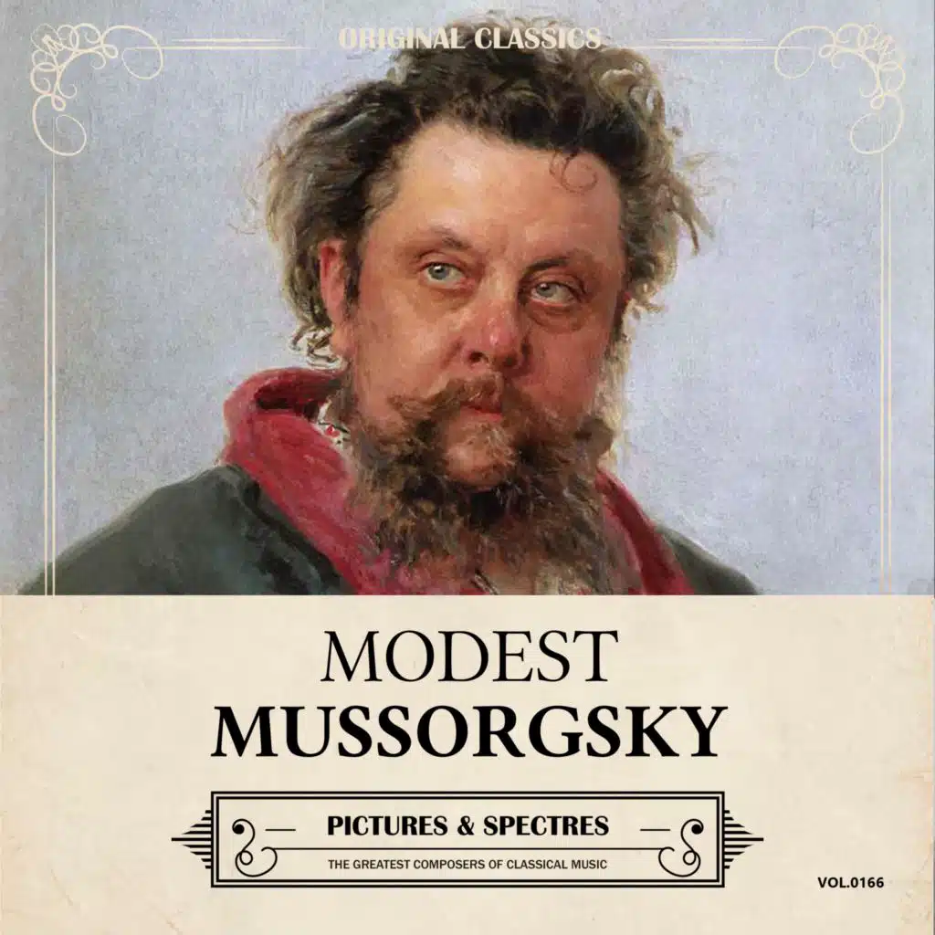 Original Classics, Vol. 166: Modest Mussorgsky, Pictures & Spectres