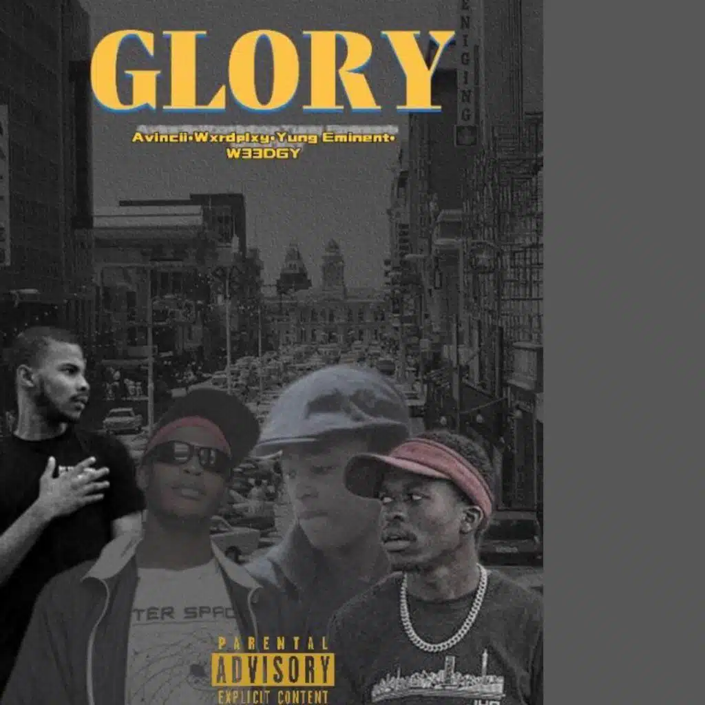 Glory (feat. W33DGY, Yung Eminent & WXRDPLAY)