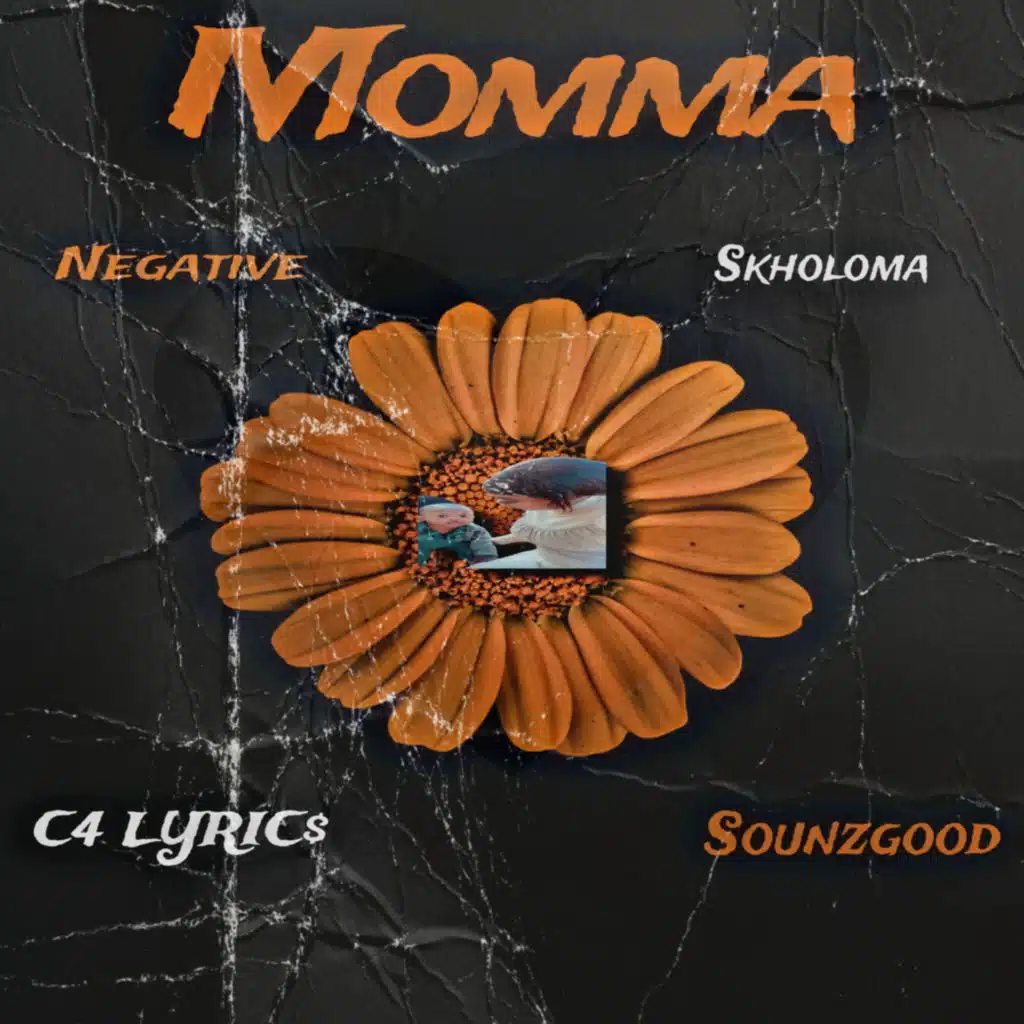 Momma (feat. Skholoma, SounzGood & c4 Lyric$)