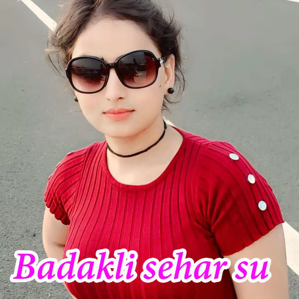 Badakli Sehar Su