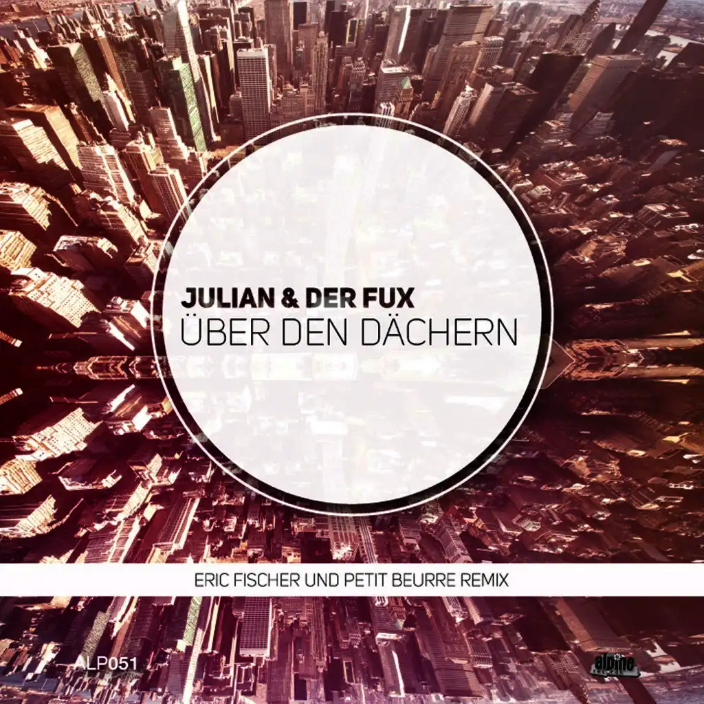 Über den Dächern (Eric Fischer & Petit Beurre Remix)