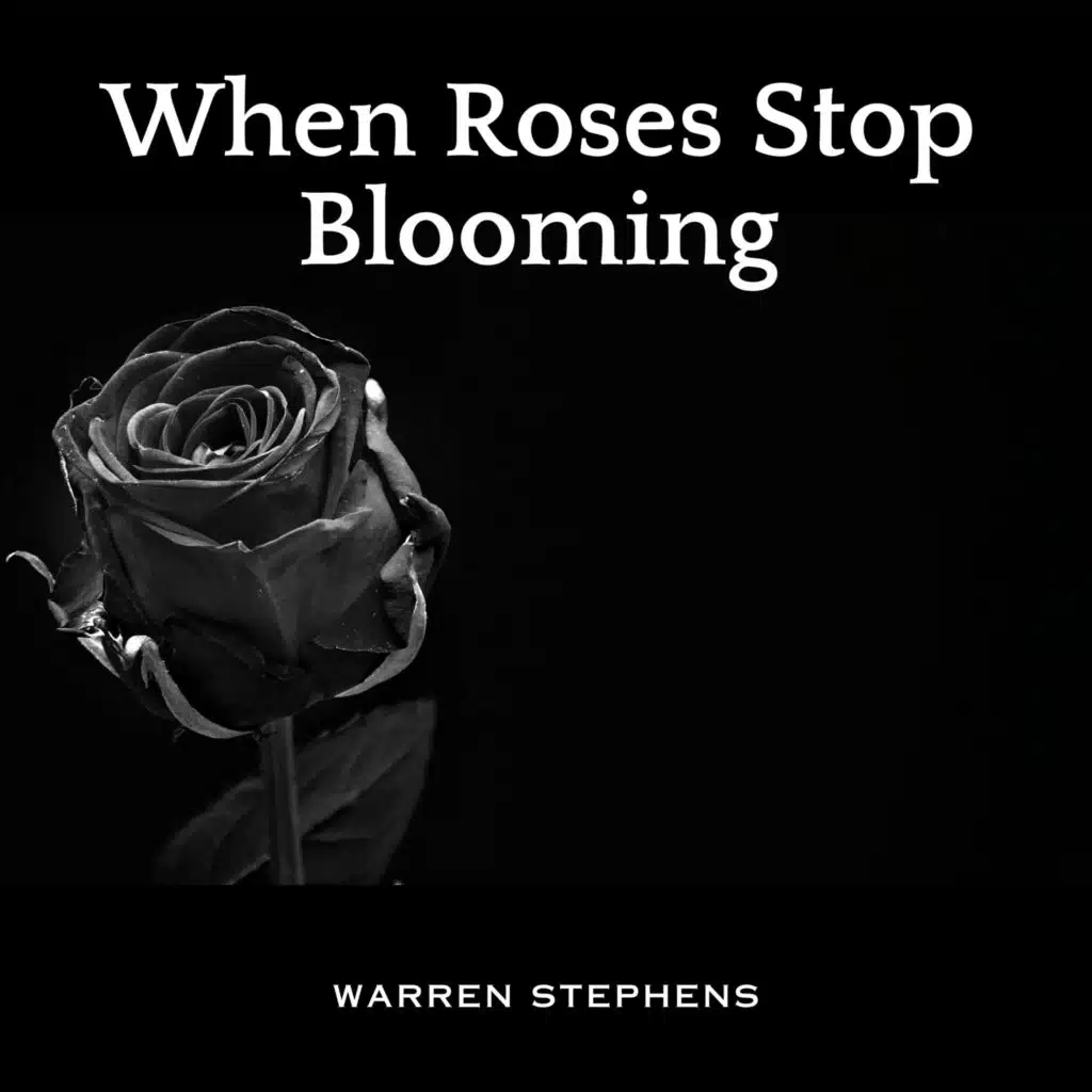When Roses Stop Blooming (Special Edition)