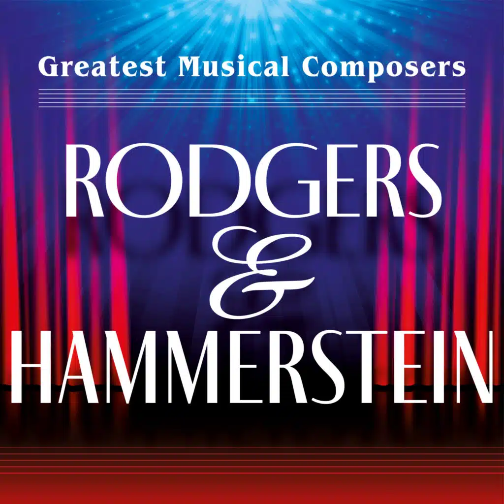 Greatest Musical Composers: Rodgers & Hammerstein