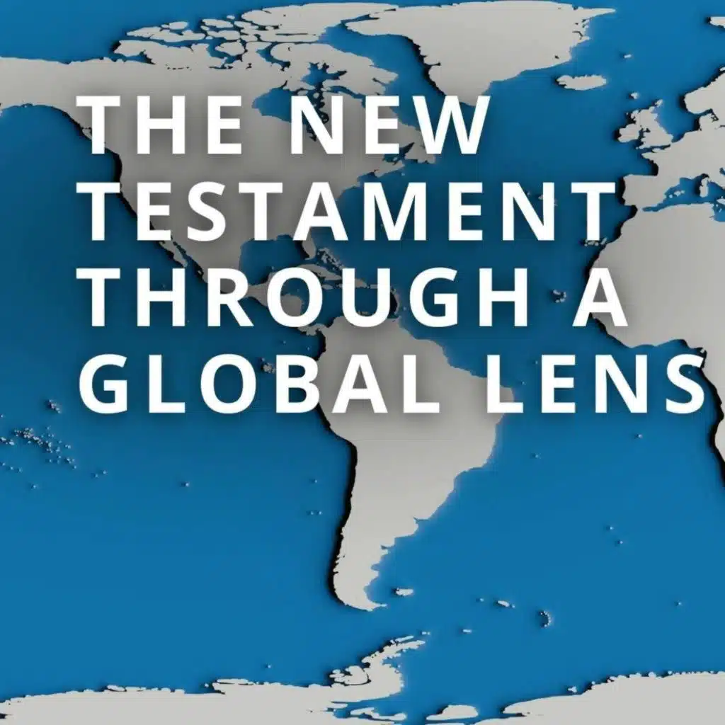 The New Testament Through a Global Lens