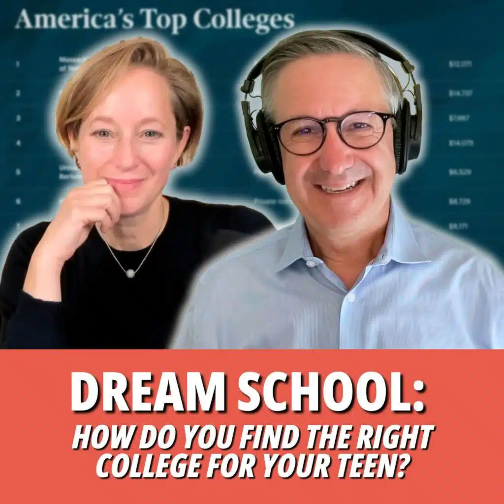 236: Dream School: How Do You Find the Right College for Your Teen?