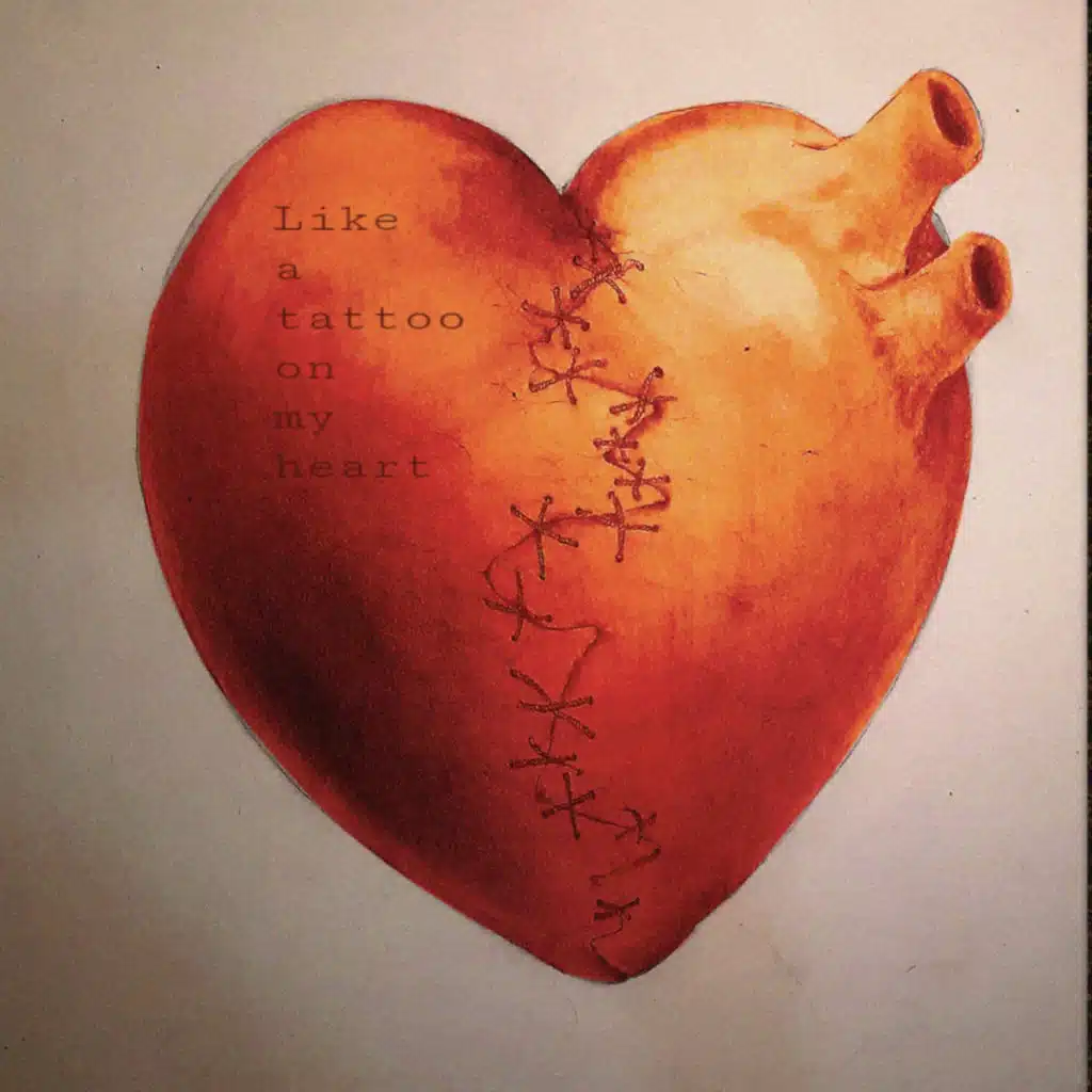 Like a Tattoo on My Heart