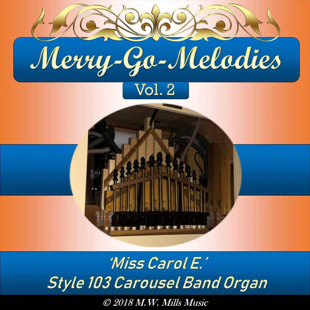 Merry-Go-Melodies, Vol. 2: Style 103 Carousel Band Organ