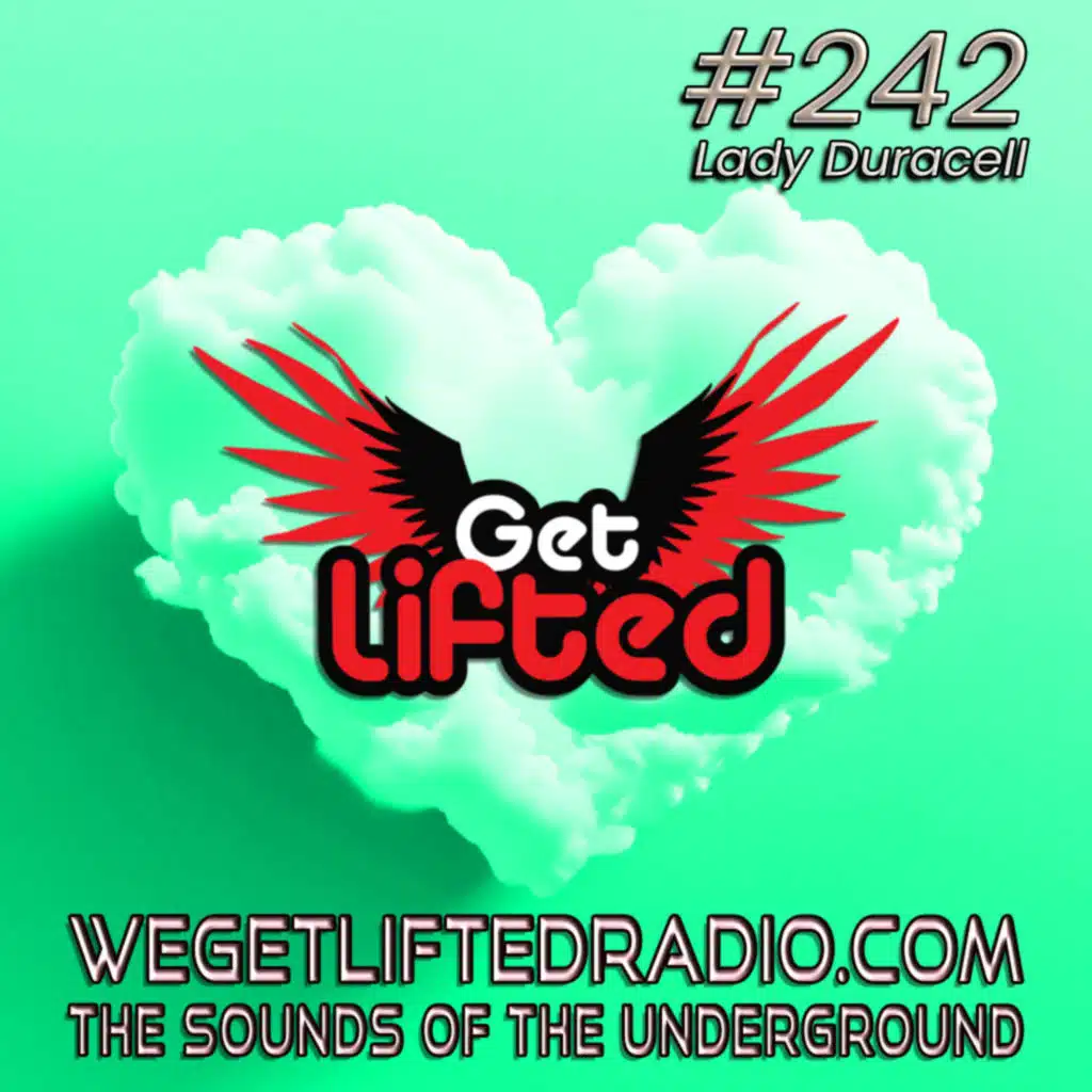Episode 242: Get Lifted 242 (Live) DJ Lady Duracell