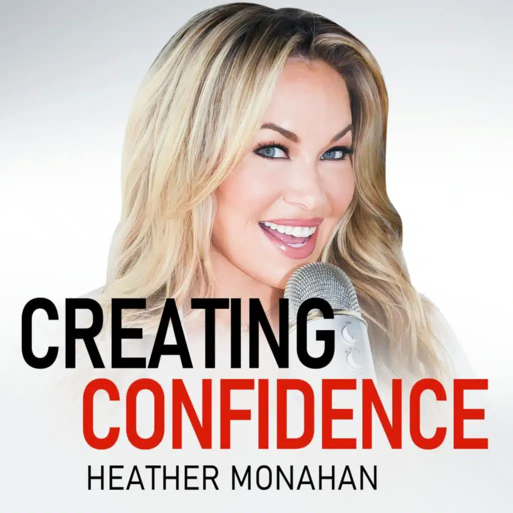Confidence Classic: Why Fear Means You’re Exactly Where You Need to Be with Heather!