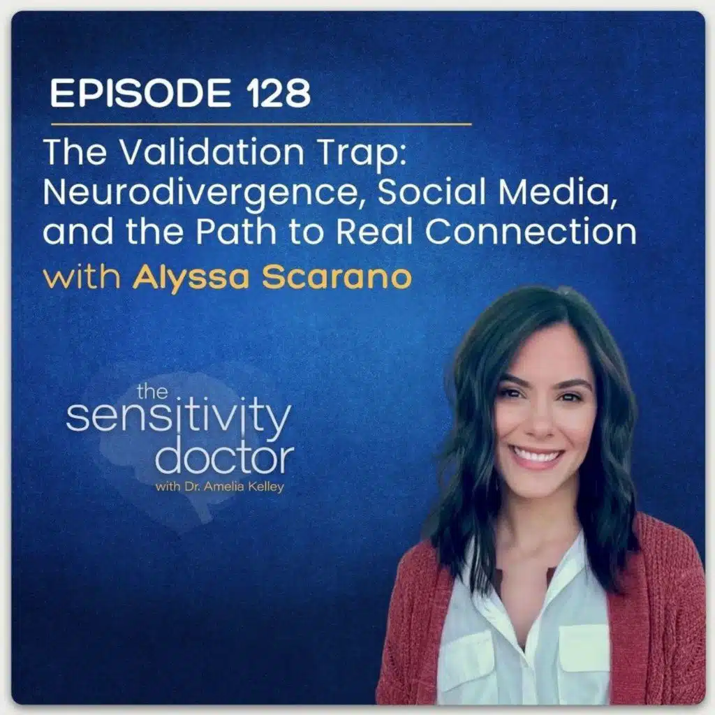 The Validation Trap: Neurodivergence, Social Media, and the Path to Real Connection with Alyssa Scarano
