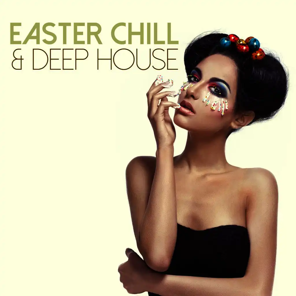 Easter Chill & Deep House