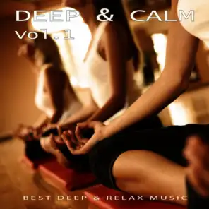 Deep & Calm, Vol. 1 - Best Deep & Relax Music